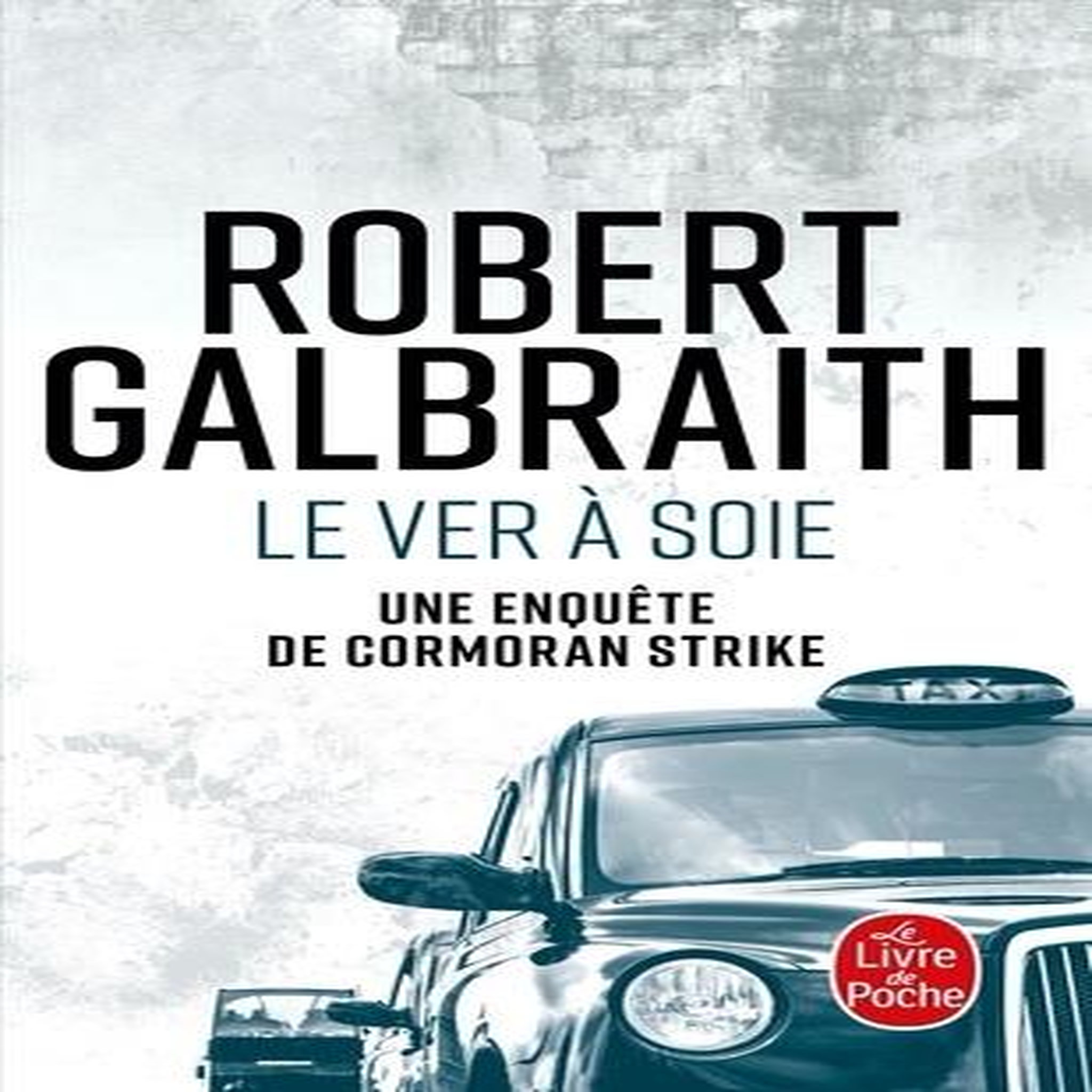 LE VER A SOIE, Galbraith Robert