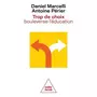  TROP DE CHOIX BOULEVERSE L'EDUCATION, Marcelli Daniel