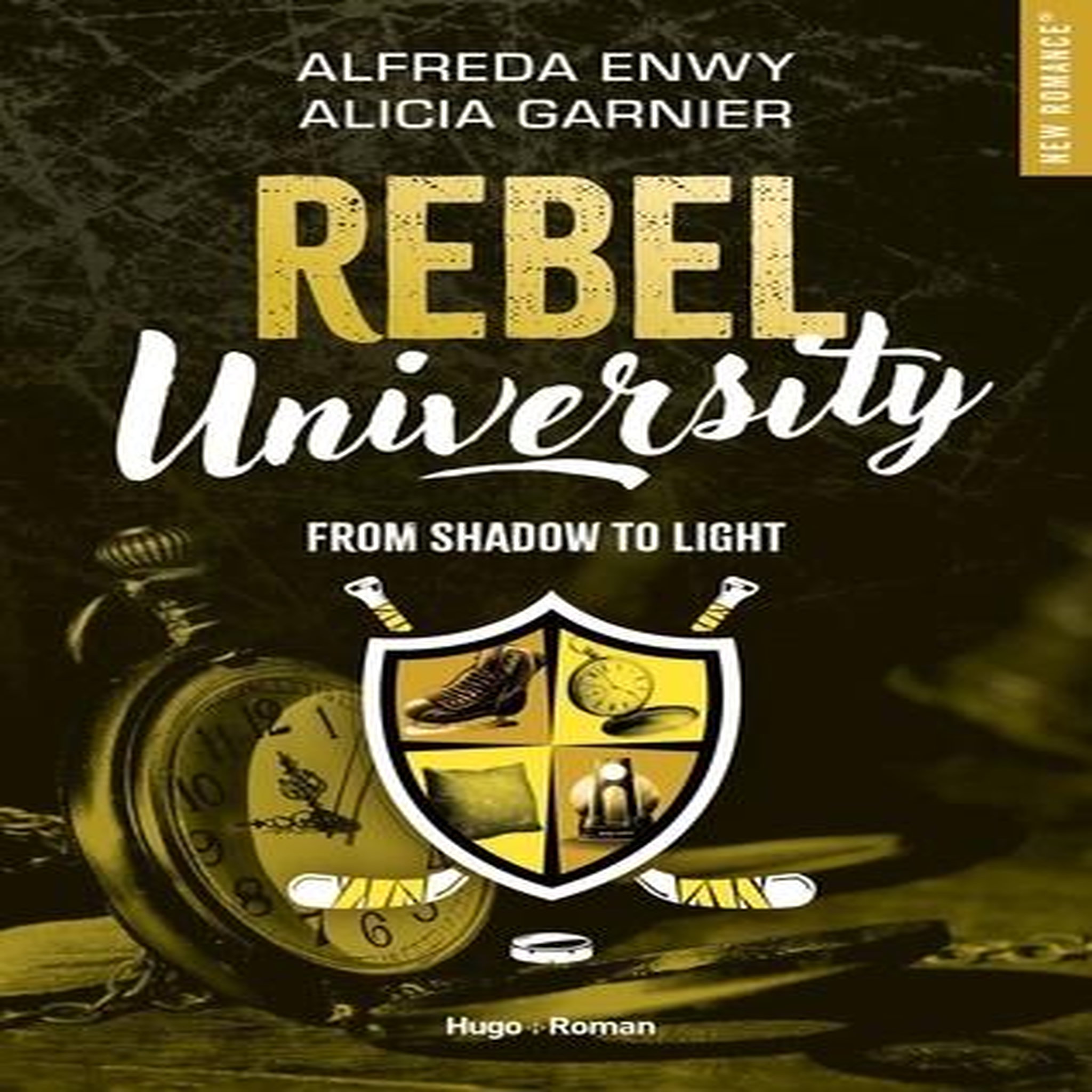 REBEL UNIVERSITY TOME 4 : FROM SHADOW TO LIGHT, Enwy Alfreda
