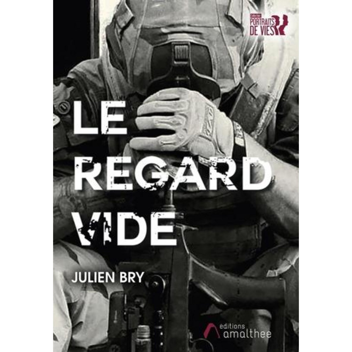 LE REGARD VIDE, Bry Julien