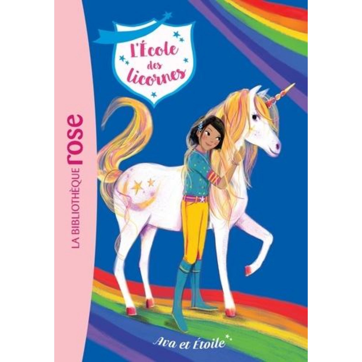 L'ECOLE DES LICORNES TOME 3 : AVA ET ETOILE, Sykes Julie