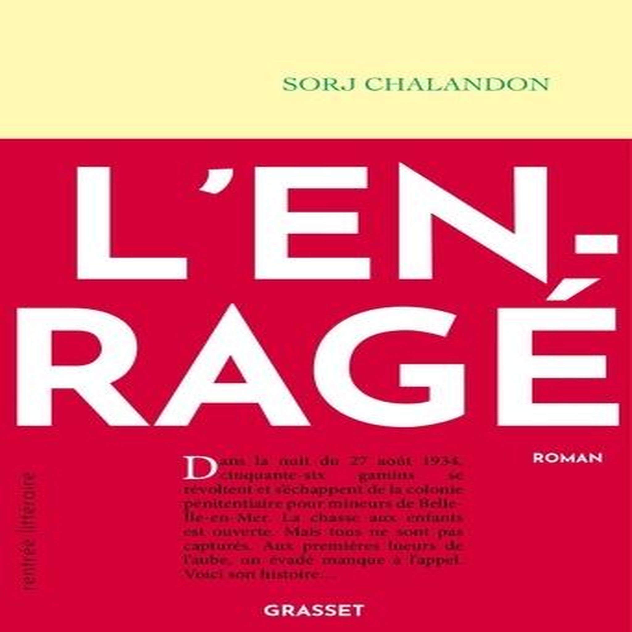 L'ENRAGE, Chalandon Sorj