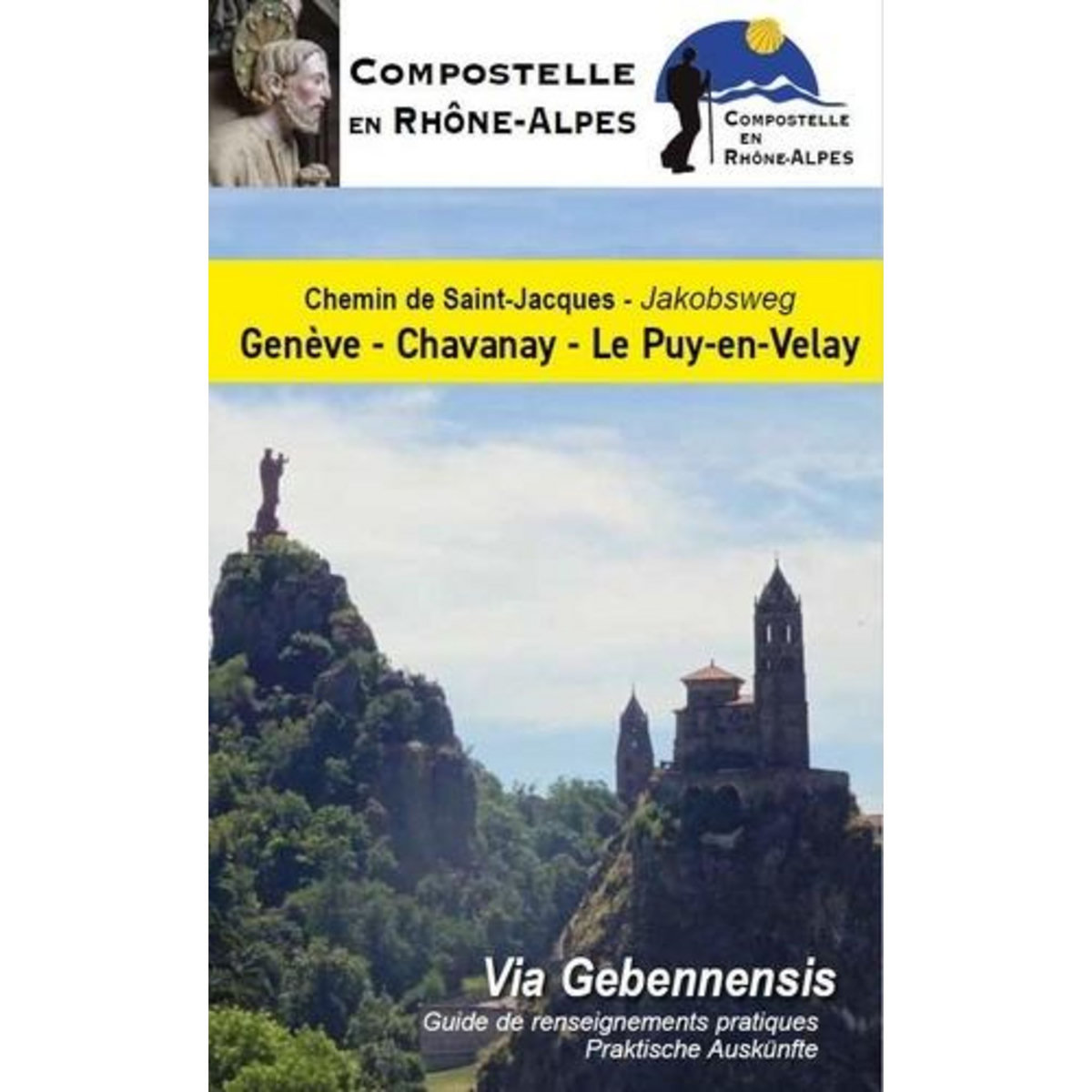 CHEMIN DE SAINT-JACQUES DE GENEVE AU PUY-EN-VELAY. GUIDE JAUNE VIA GEBENNENSIS, EDITION 2024, EDITION BILINGUE FRANCAIS-ALLEMAND, Amis de Saint-Jacques