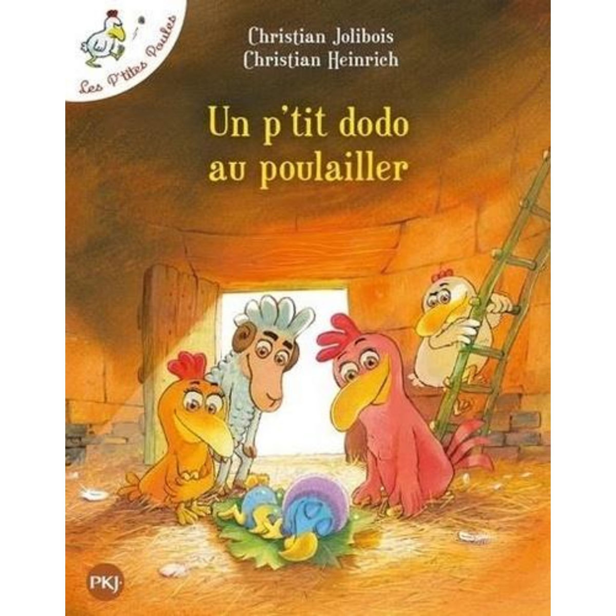 LES P'TITES POULES TOME 19 : UN PETIT DODO AU POULAILLER, Heinrich Christian