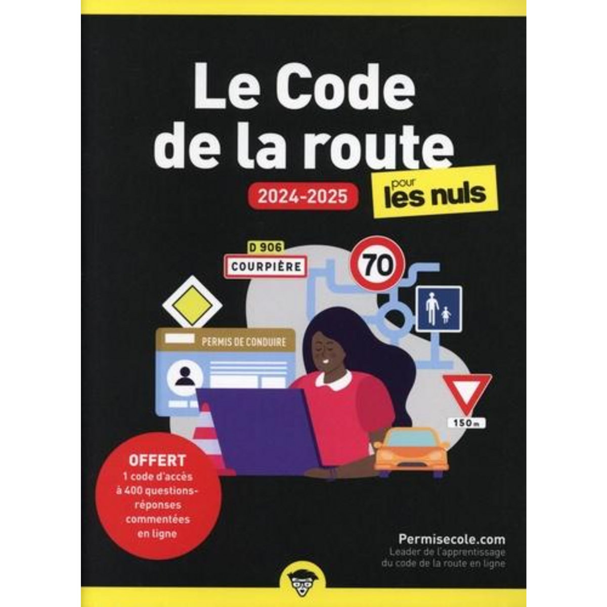 LE CODE DE LA ROUTE POUR LES NULS. EDITION 2024-2025, Permisecole.com