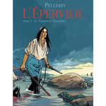 L'EPERVIER TOME 1 : LE TREPASSE DE KERMELLEC, Pellerin Patrice
