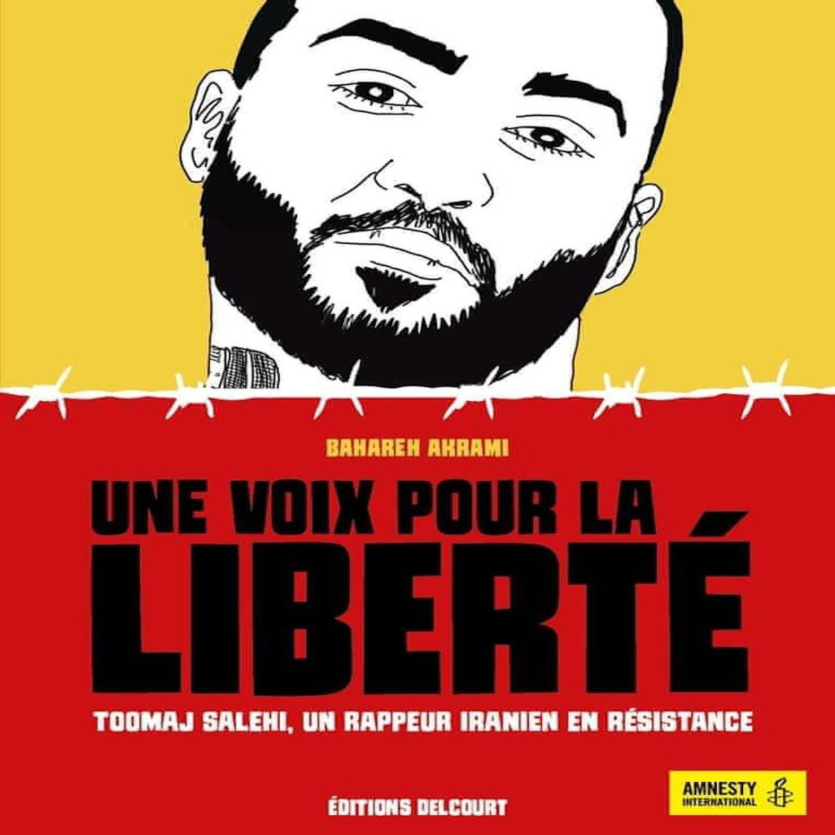 UNE VOIX POUR LA LIBERTE. TOOMAJ SALEHI, UN RAPPEUR IRANIEN EN RESISTANCE, Akrami Bahareh