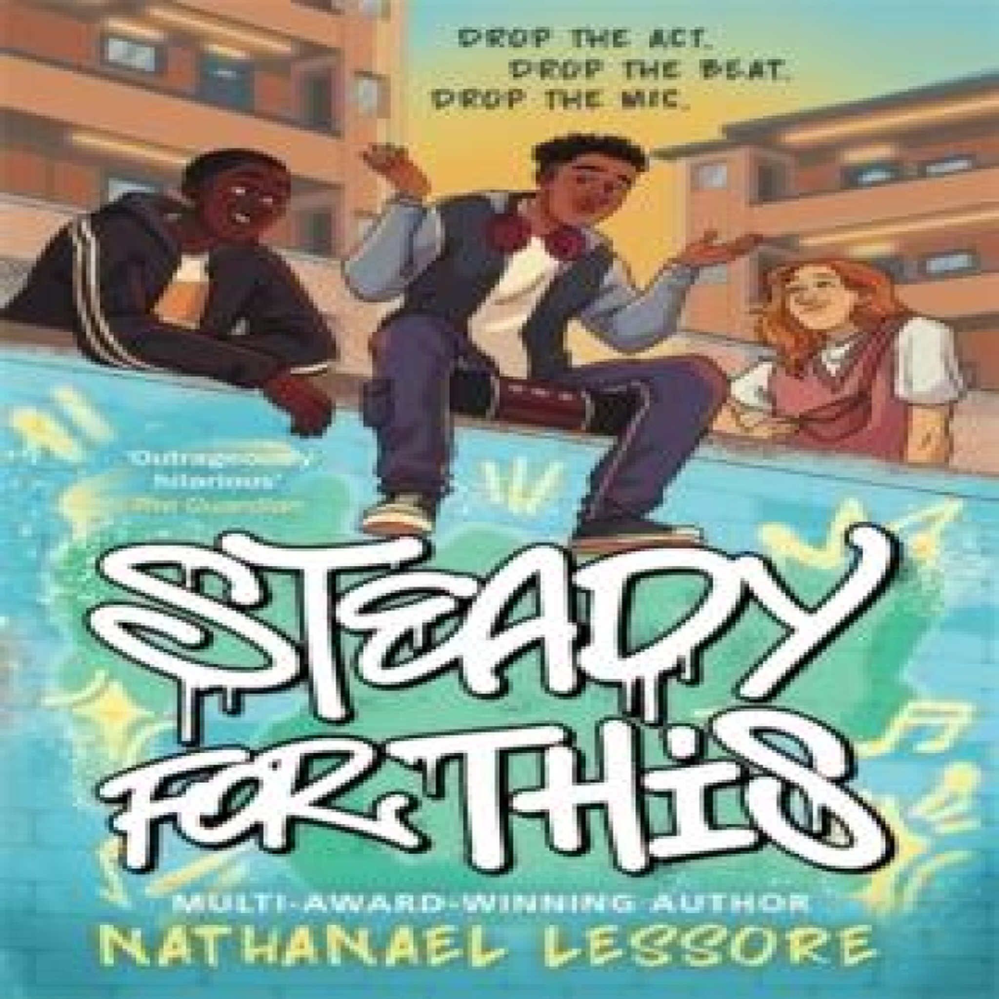 LIVRES Steady For This : the laugh-out-loud and award-winning teen novel from Sunday Times bestselling author!