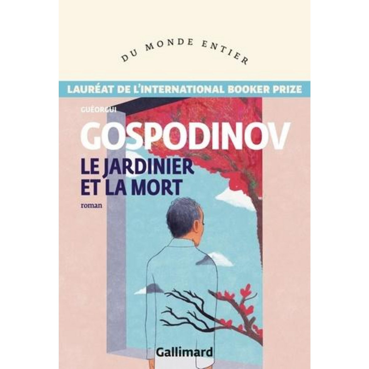 LE JARDINIER ET LA MORT, Gospodinov Guéorgui