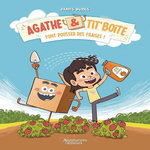 AGATHE & TIT' BOITE TOME 1 : AGATHE & TIT'BOITE FONT POUSSER DES FRAISES, Burks James