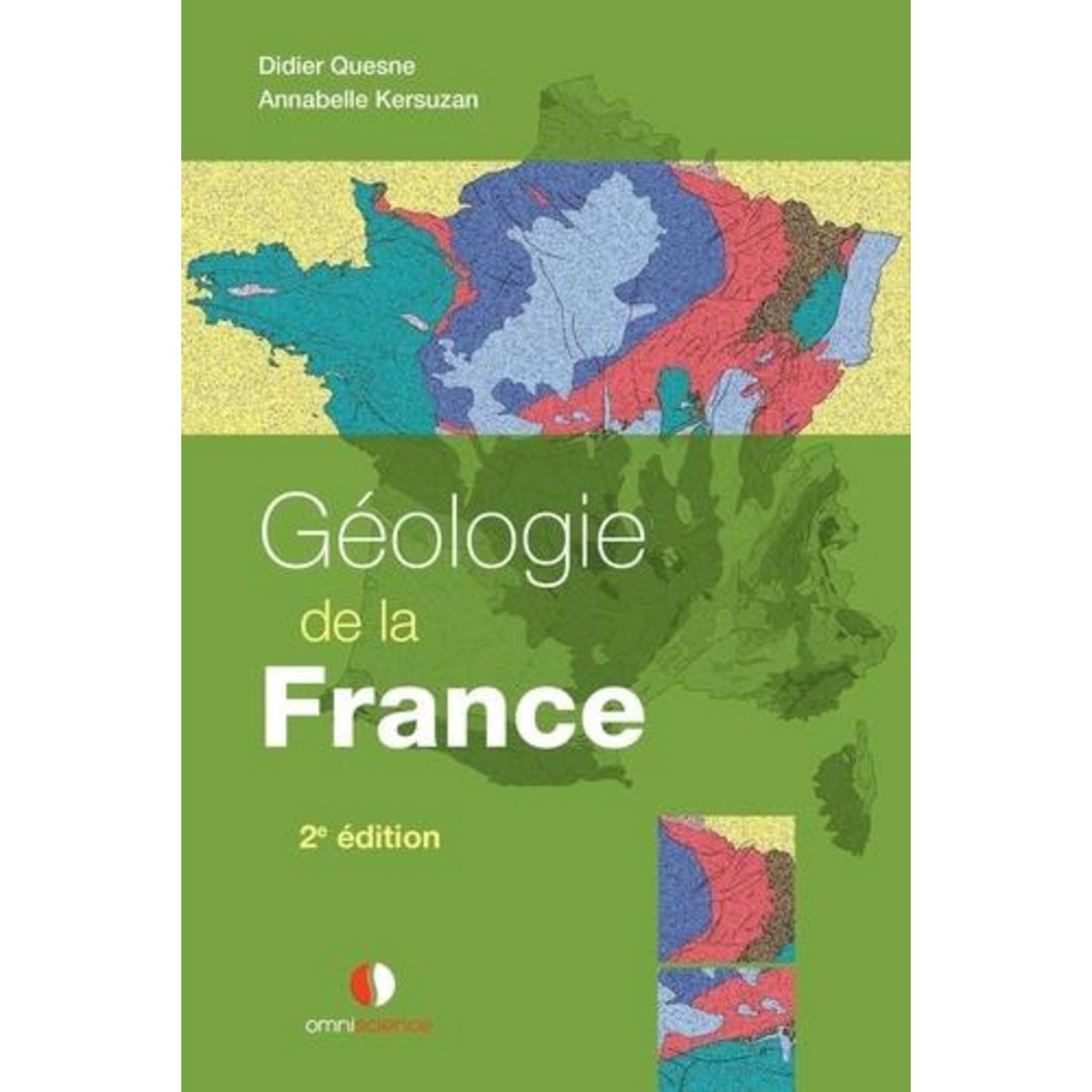 GEOLOGIE DE LA FRANCE. 2E EDITION, Quesne Didier