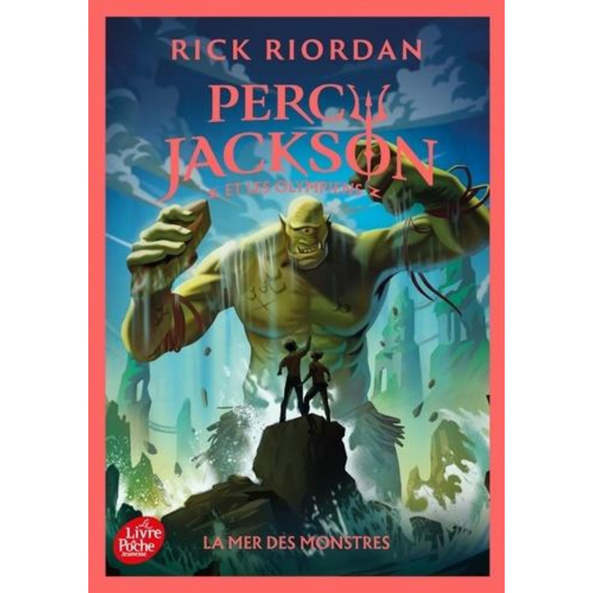 PERCY JACKSON ET LES OLYMPIENS TOME 2 : LA MER DES MONSTRES, Riordan Rick