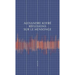 REFLEXIONS SUR LE MENSONGE, Koyré Alexandre