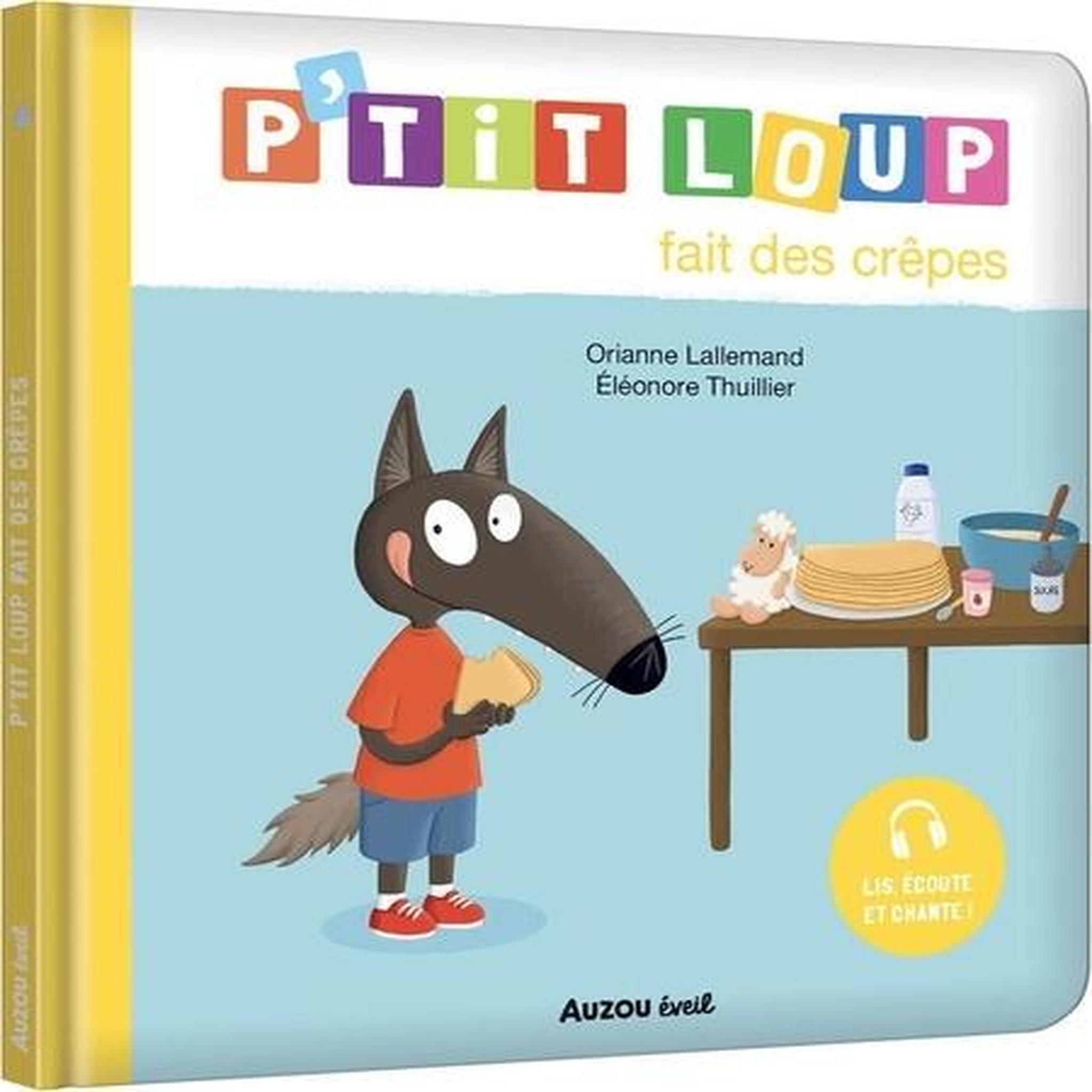 P'TIT LOUP : P'TIT LOUP FAIT DES CREPES, Lallemand Orianne