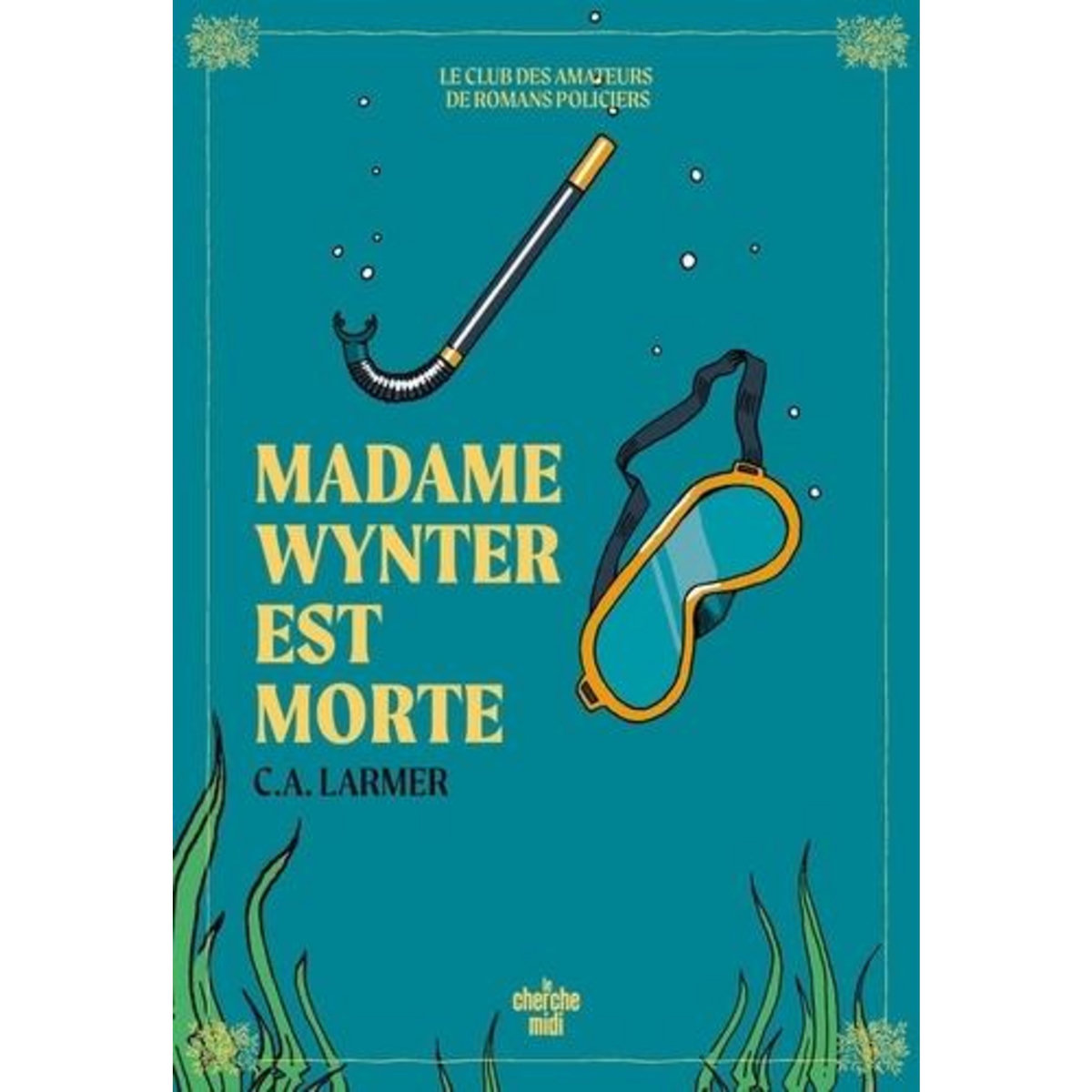 LE CLUB DES AMATEURS DE ROMANS POLICIERS TOME 5 : MADAME WYNTER EST MORTE, Larmer C.A.