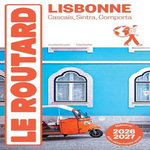 LISBONNE. CASCAIS, SINTRA, COMPORTA, EDITION 2026-2027, AVEC 1 PLAN DETACHABLE, Le Routard