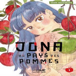 JONA AU PAYS DES POMMES TOME 1 , Matsumushi Arare