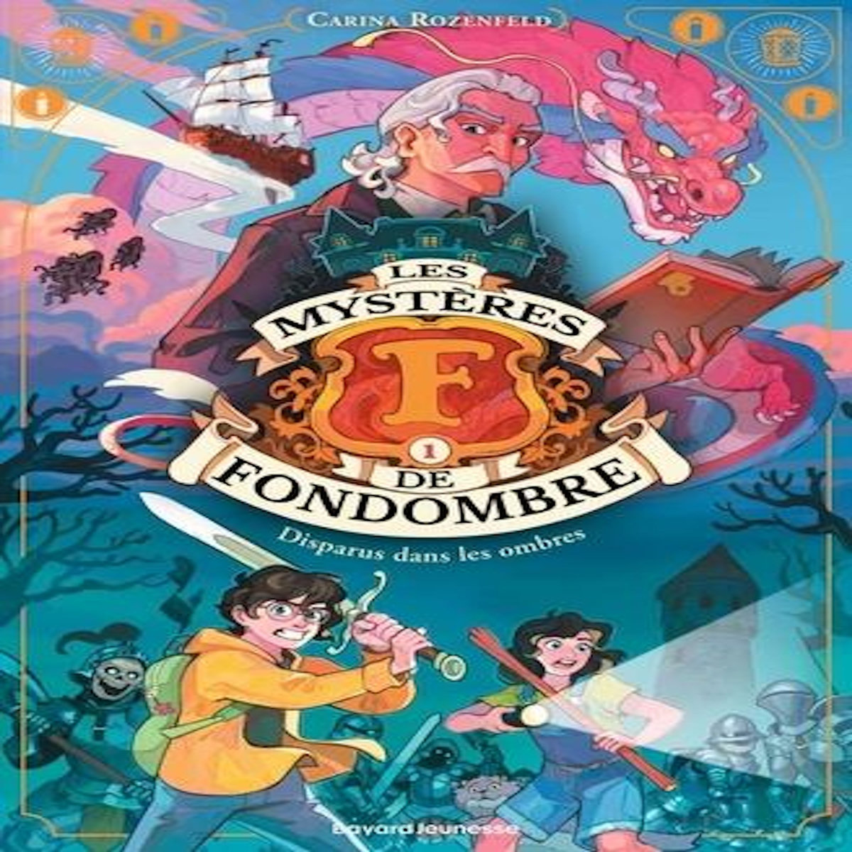 LES MYSTERES DE FONDOMBRE TOME 1 : DISPARUS DANS LES OMBRES, Rozenfeld Carina