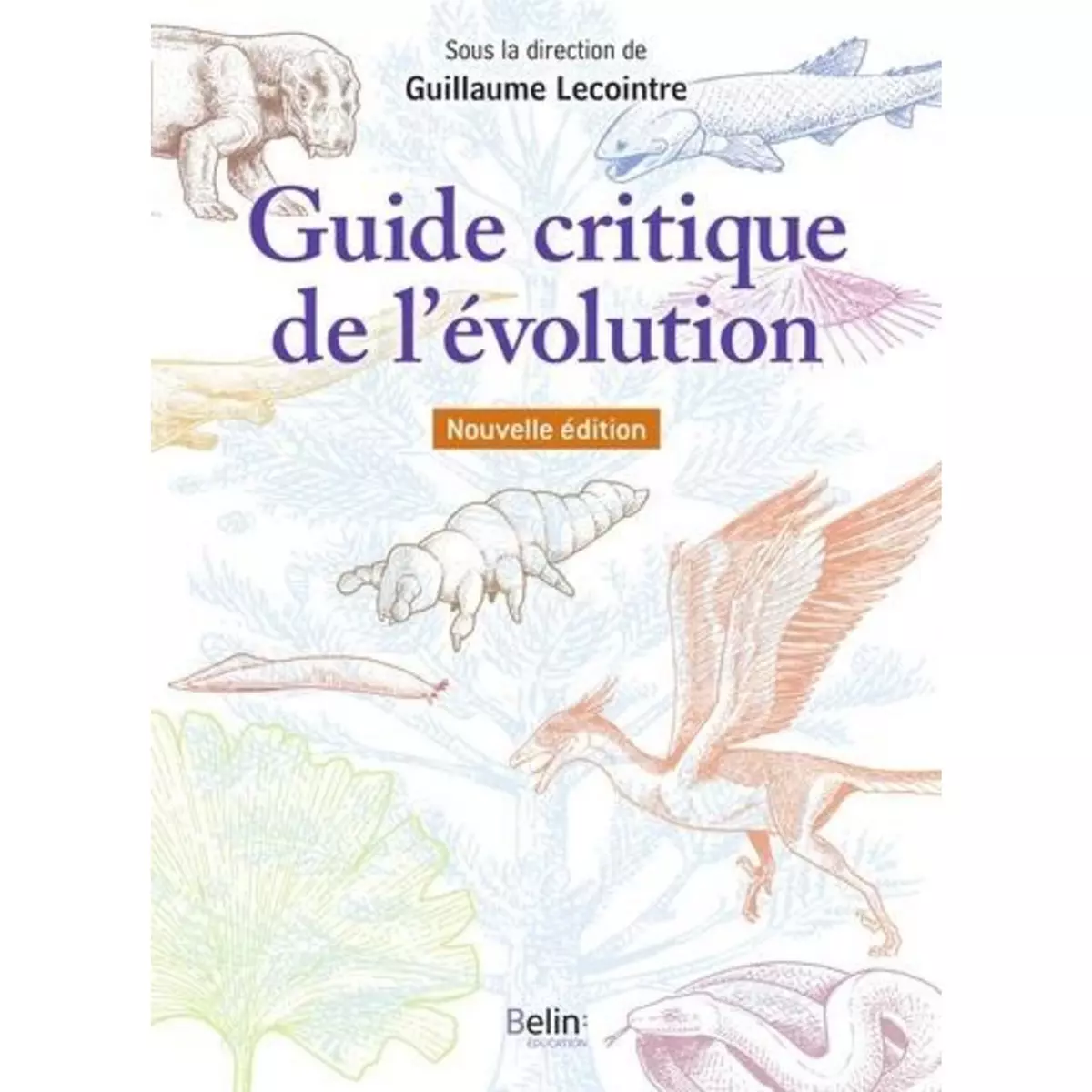  GUIDE CRITIQUE DE L'EVOLUTION. 2E EDITION, Fortin Corinne