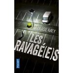 LES RAVAGE(E)S, Mey Louise