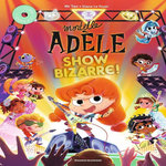 MORTELLE ADELE : SHOW BIZARRE ! AVEC 1 CD AUDIO, Mr Tan