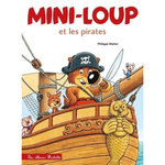 MINI-LOUP : MINI-LOUP ET LES PIRATES, Matter Philippe