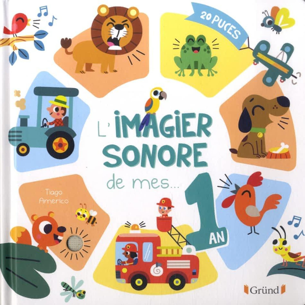L'IMAGIER SONORE DE MES... 1 AN. 20 PUCES, Americo Tiago