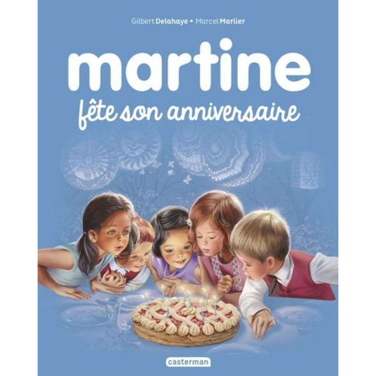 MARTINE TOME 19 : MARTINE FETE SON ANNIVERSAIRE, Delahaye Gilbert