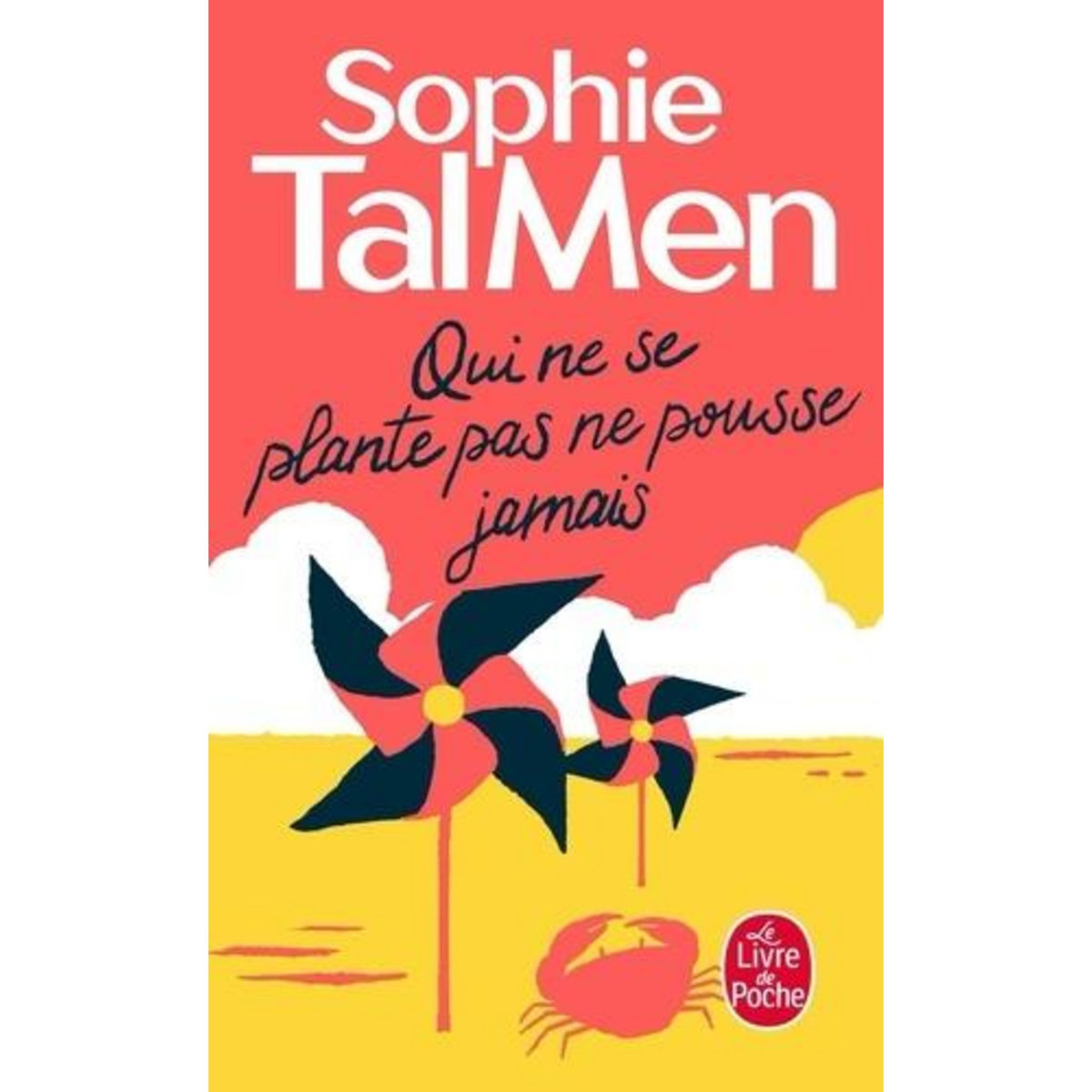 QUI NE SE PLANTE PAS NE POUSSE JAMAIS, Tal Men Sophie