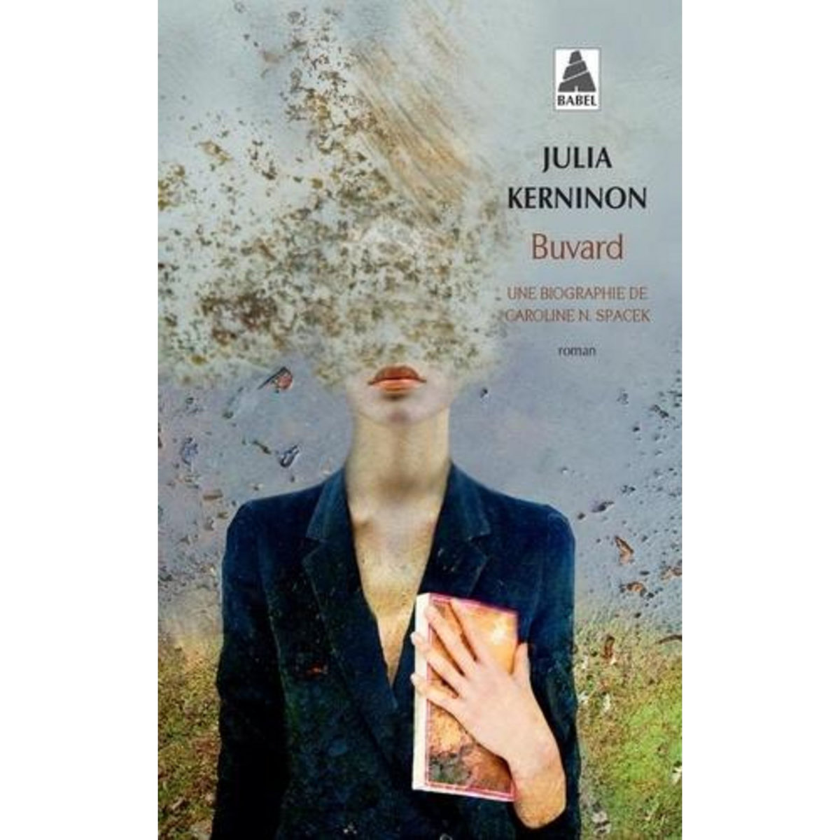 BUVARD. UNE BIOGRAPHIE DE CAROLINE N. SPACEK, Kerninon Julia