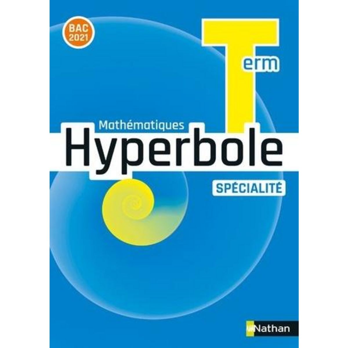 MATHEMATIQUES TLE SPECIALITE HYPERBOLE. EDITION 2020, Malaval Joël