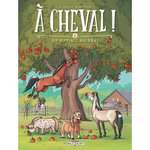 A CHEVAL ! TOME 1 : HIP HIPPIQUE, HOURRA !, Dufreney Laurent