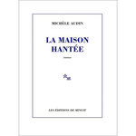 LA MAISON HANTEE, Audin Michèle