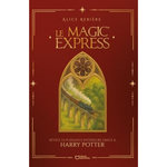 LE MAGIC'EXPRESS. REVELE TA PUISSANCE INTERIEURE GRACE A HARRY POTTER, Rebiere Alice