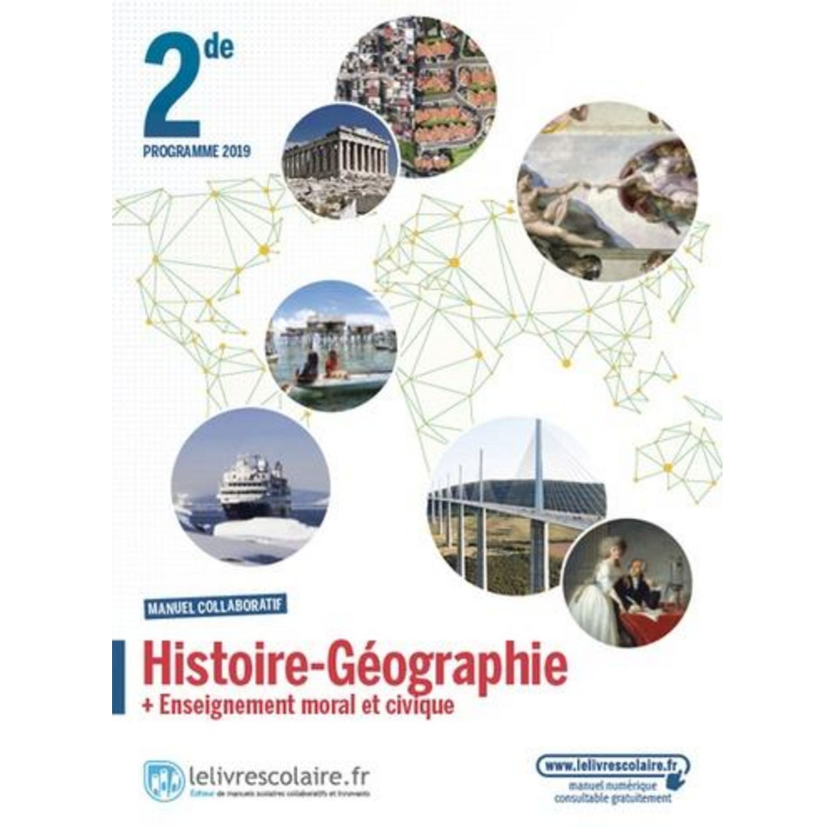 HISTOIRE GEOGRAPHIE + ENSEIGNEMENT MORAL ET CIVIQUE 2DE. MANUEL DE L'ELEVE, EDITION 2019, Besson Florian