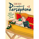 LES ENQUETES DE PERSEPHONE TOME 5 : CADAVRE AU MOIS D'AOUT, VACANCES EN DEROUTE, Delfa Elodie