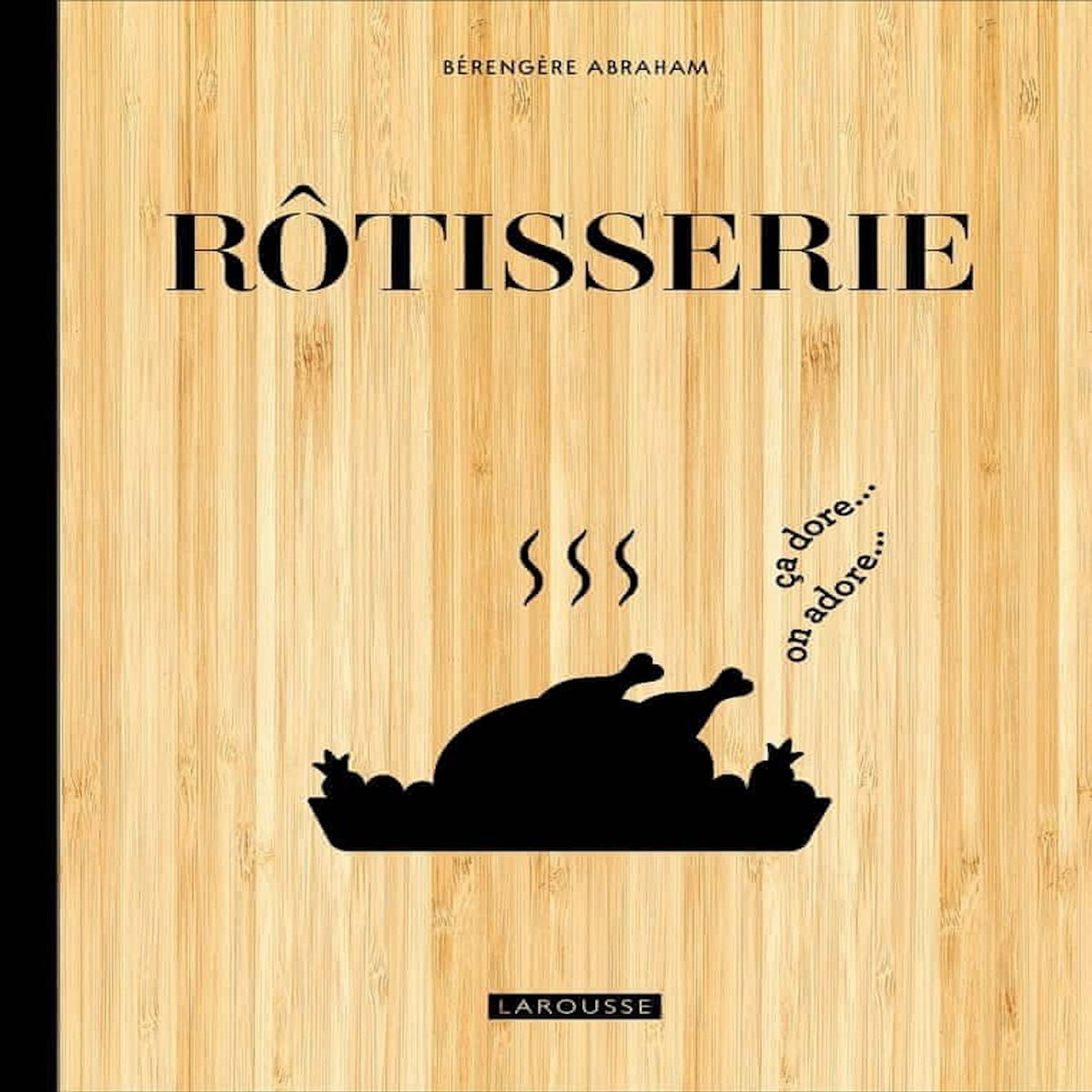 ROTISSERIE, Abraham Bérengère