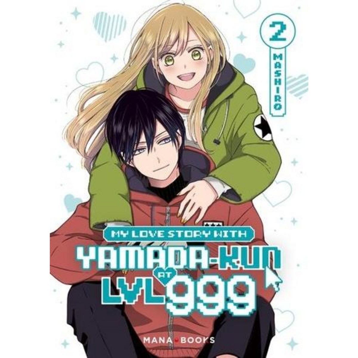 MY LOVE STORY WITH YAMADA-KUN AT LV999 TOME 2 , Mashiro