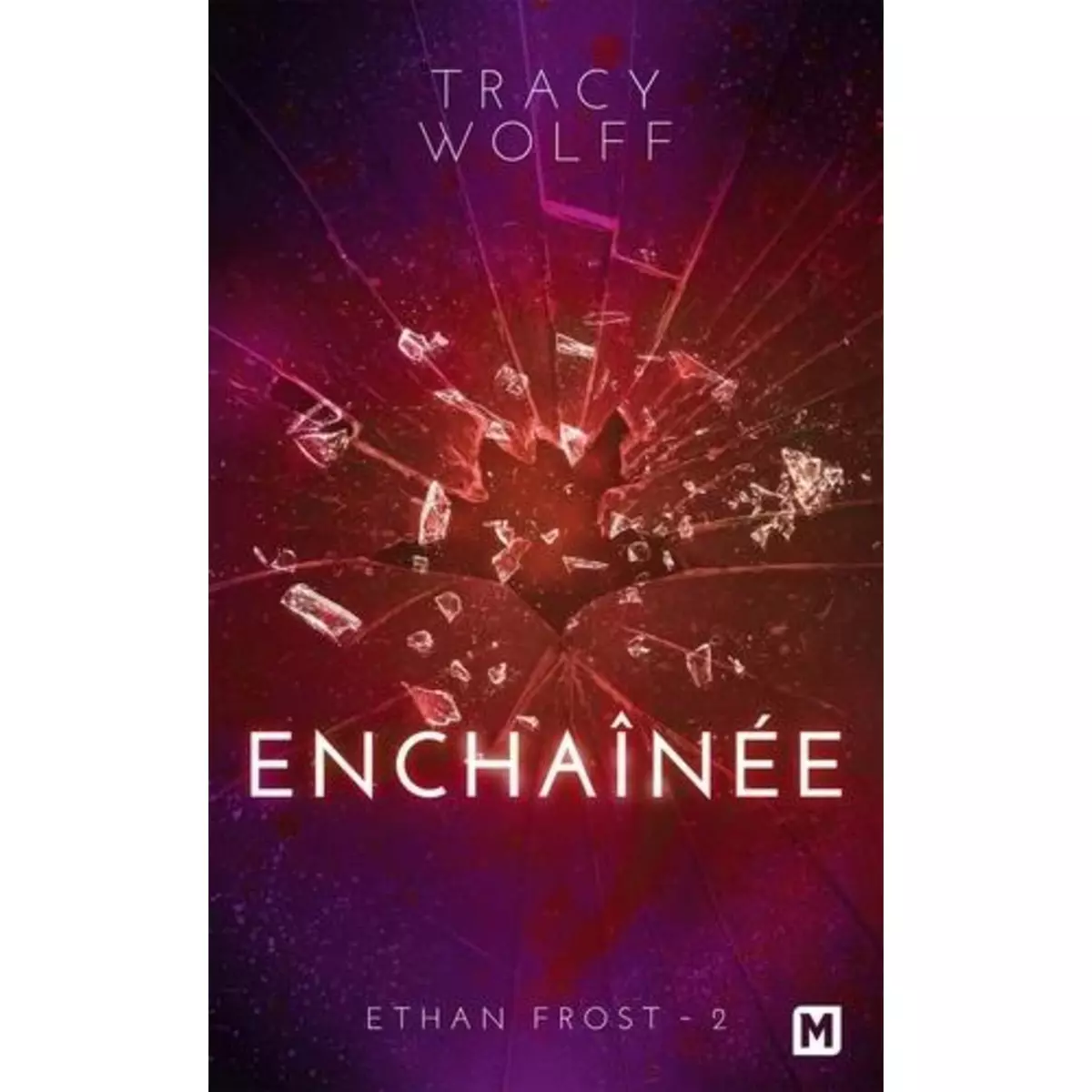  ETHAN FROST TOME 2 : ENCHAINEE, Wolff Tracy