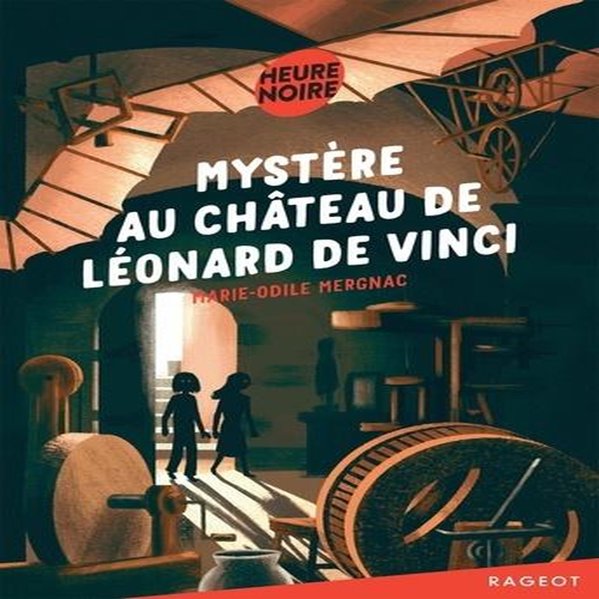 MYSTERE AU CHATEAU DE LEONARD DE VINCI, Mergnac Marie-Odile