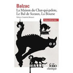 LA MAISON DU CHAT-QUI-PELOTE ; LE BAL DE SCEAUX ; LA BOURSE, Balzac Honoré de