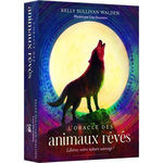 L'ORACLE DES ANIMAUX REVES. LIBEREZ VOTRE NATURE SAUVAGE !, Sullivan Walden Kelly