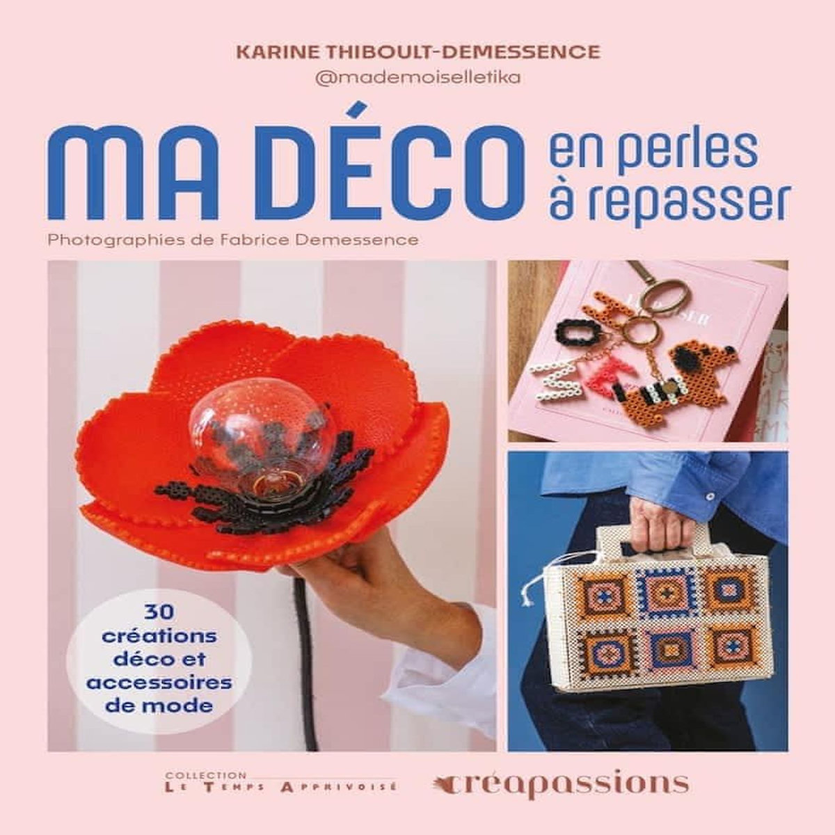 MA DECO EN PERLES A REPASSER, Thiboult-Demessence Karine