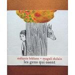 LES GENS QUI OSENT, Leblanc Mélanie