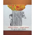 LES GENS QUI OSENT, Leblanc Mélanie