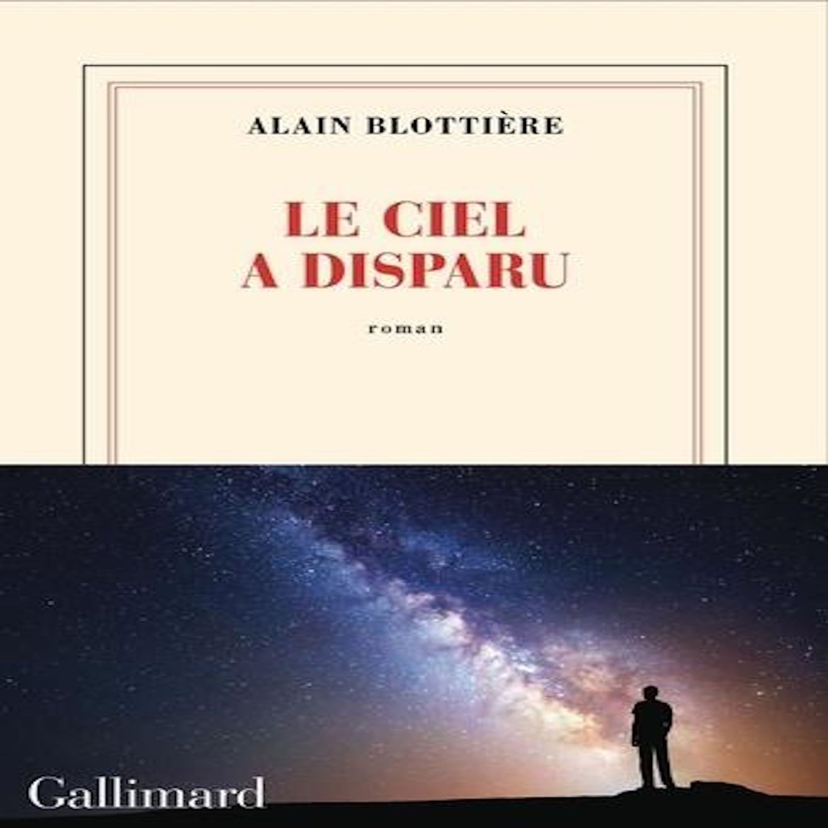 LE CIEL A DISPARU, Blottière Alain
