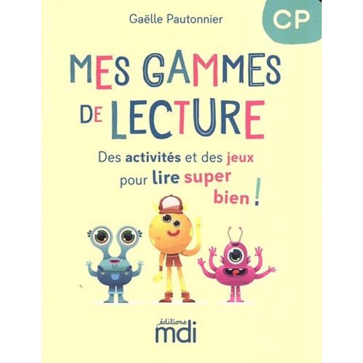 MES GAMMES DE LECTURE CP, Pautonnier Gaëlle