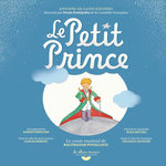 LE PETIT PRINCE. LE CONTE MUSICAL, AVEC 1 CD AUDIO + 1 QR CODE, Saint-Exupéry Antoine de
