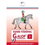 GUIDE FEDERAL GALOP 1. PREPARER ET REUSSIR SON GALOP 1, FFE