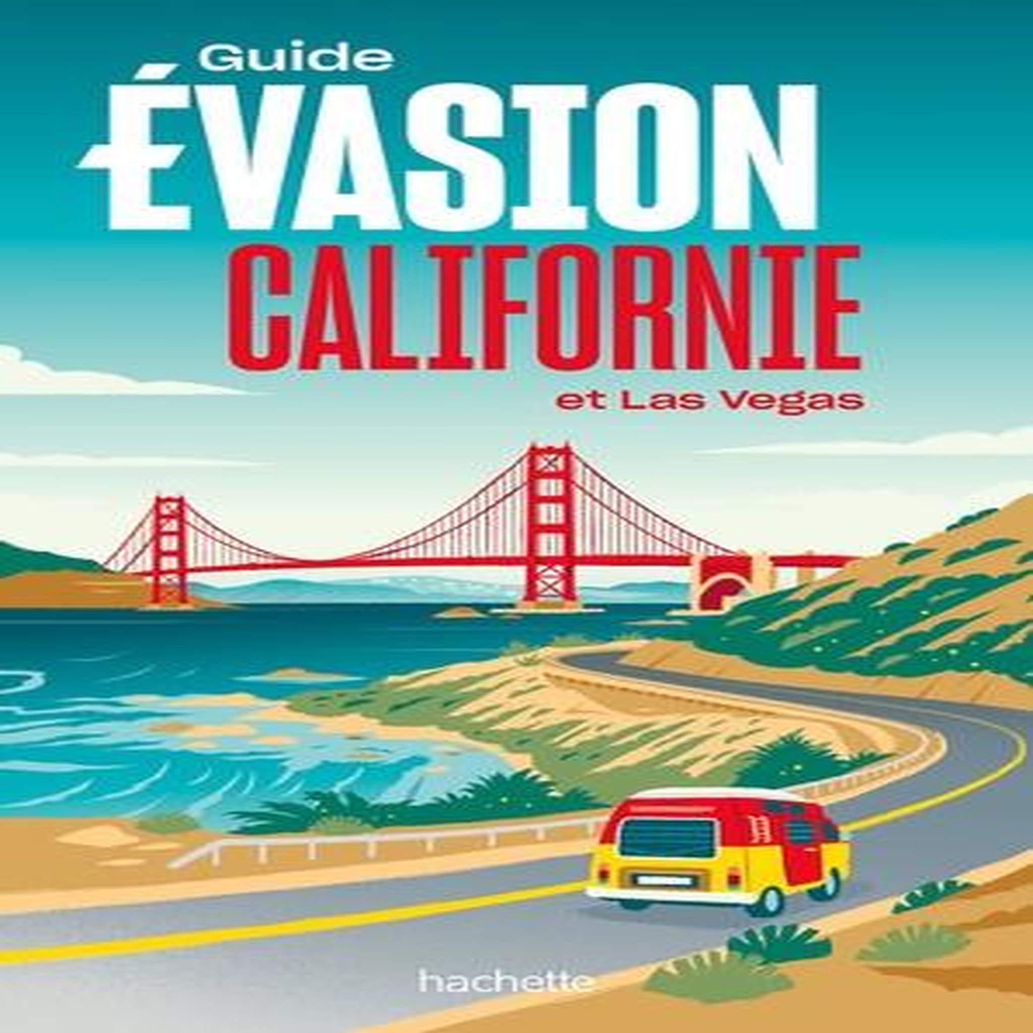 CALIFORNIE ET LAS VEGAS. EDITION 2024, Givord Delphine